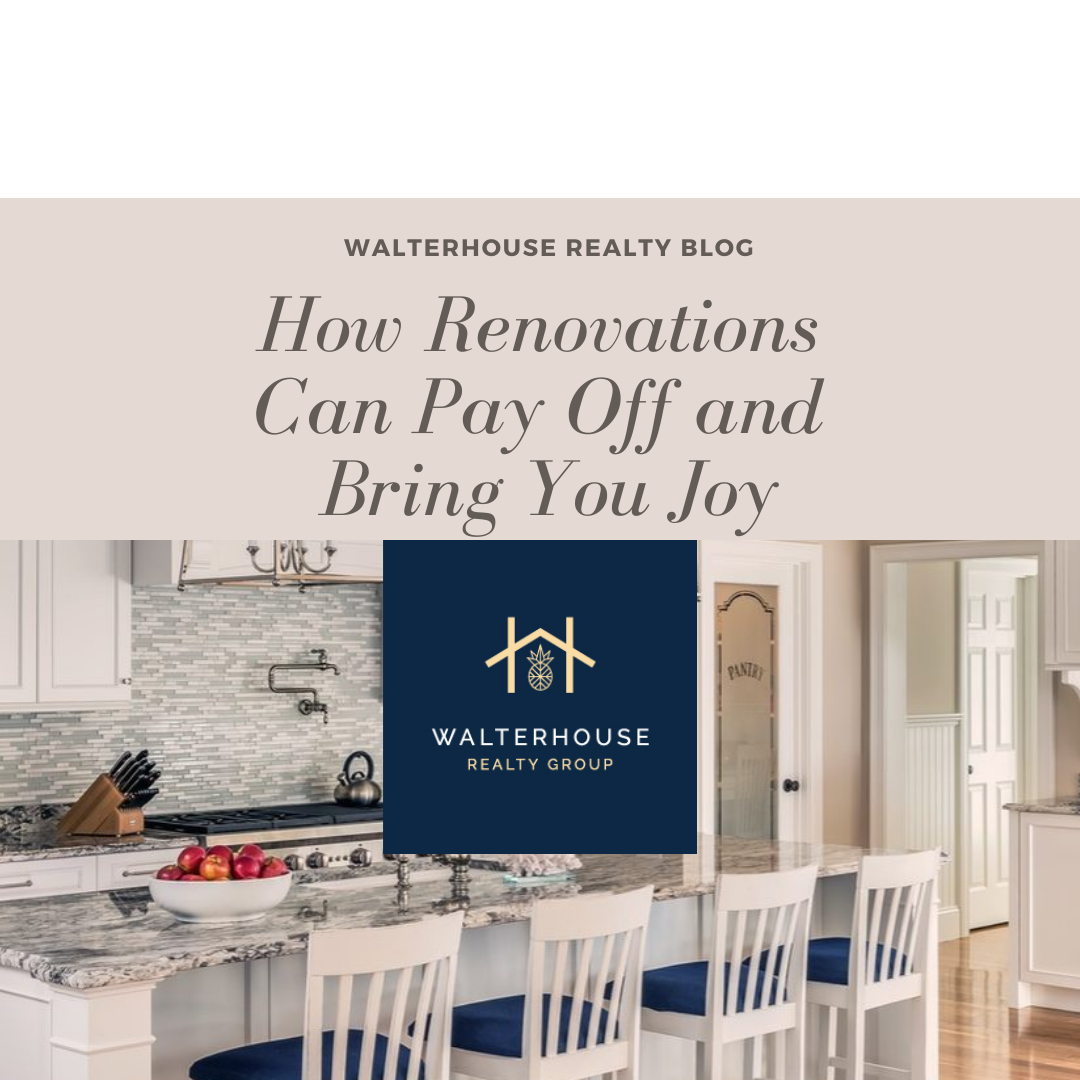 How Renovations Can Pay Off and Bring You Joy